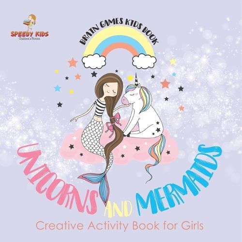 Cover image for Brain Games Kids Book. Unicorns and Mermaids. Creative Activity Book for Girls. Coloring and Color by Number Challenges