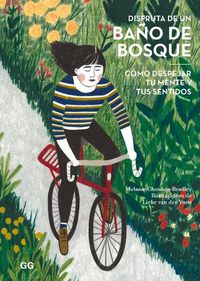 Cover image for Disfruta de Un Bano de Bosque: Como Despejar Tu Mente Y Tus Sentidos