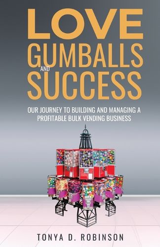 Love, Gumballs and Success