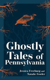 Cover image for Ghostly Tales of Pennsylvania