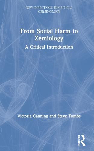 Cover image for From Social Harm to Zemiology: A Critical Introduction