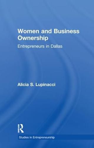 Cover image for Women and Business Ownership: Entrepreneurs in Dallas