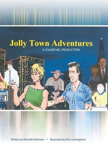 Jolly Town Adventures: A Jolimichel Production