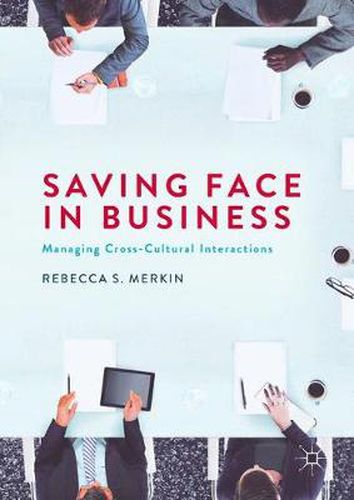 Cover image for Saving Face in Business: Managing Cross-Cultural Interactions