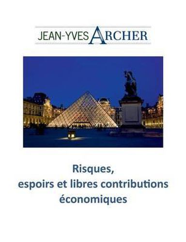 Cover image for Risques, espoirs et libres contributions economiques