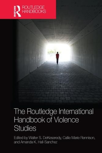 The Routledge International Handbook of Violence Studies