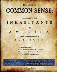 Cover image for The Loss of Common Sense: Abortion could spark the fire of a second civil war in America.