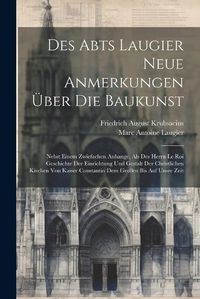 Cover image for Des Abts Laugier Neue Anmerkungen UEber Die Baukunst