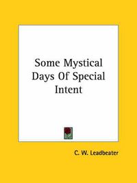 Cover image for Some Mystical Days of Special Intent