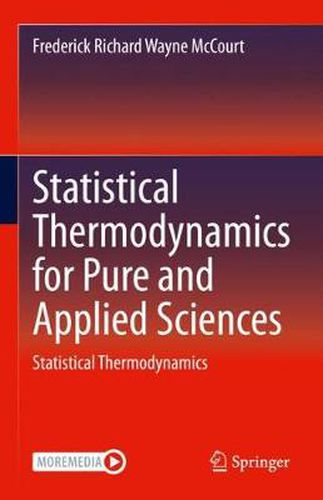 Cover image for Statistical Thermodynamics for Pure and Applied Sciences: Statistical Thermodynamics