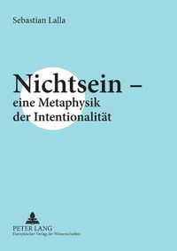 Cover image for Nichtsein - eine Metaphysik der Intentionalitat