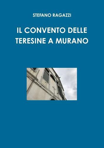 Cover image for Il convento delle teresine a Murano