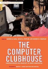 Cover image for The Computer Clubhouse: Constructionism and Creativity in Youth Communities