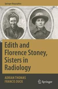 Cover image for Edith and Florence Stoney, Sisters in Radiology