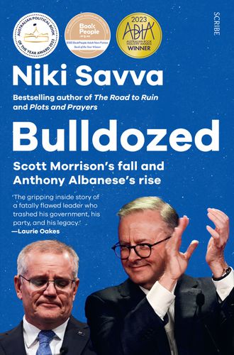 Cover image for Bulldozed: Scott Morrison's Fall and Anthony Albanese's Rise