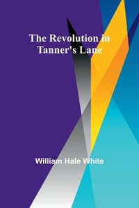 Cover image for The Revolution in Tanner's Lane