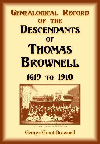 Cover image for Genealogical Record of the Descendants of Thomas Brownell, 1619 to 1910