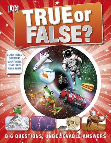 True or False?: Big Questions, Unbelievable Answers