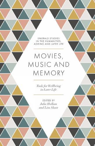 Movies, Music and Memory: Tools for Wellbeing in Later Life