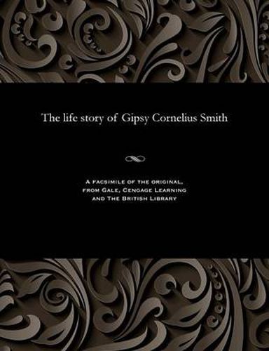 Cover image for The Life Story of Gipsy Cornelius Smith