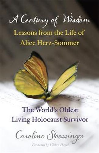 Cover image for A Century of Wisdom: Lessons from the Life of Alice Herz-Sommer, Holocaust Survivor