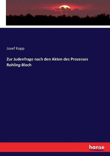 Cover image for Zur Judenfrage nach den Akten des Prozesses Rohling-Bloch