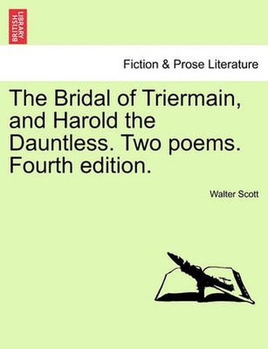 Cover image for The Bridal of Triermain, and Harold the Dauntless. Two Poems. Fourth Edition.