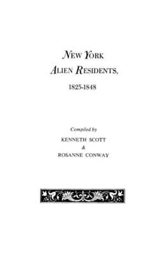 Cover image for New York Alien Residents, 1825-1848