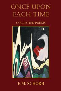 Cover image for Once Upon Each Time: Collected Poems