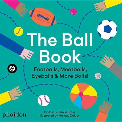 Cover image for The Ball Book: Footballs, Meatballs, Eyeballs & More Balls!