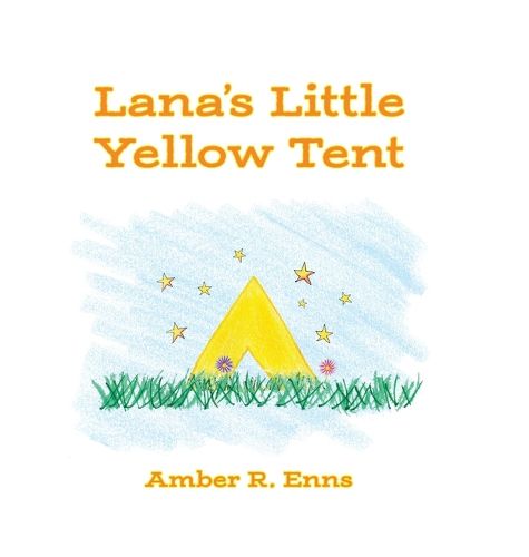 Cover image for Lana's Little Yellow Tent