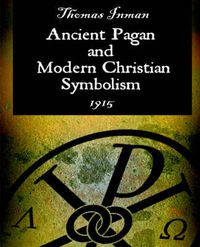 Cover image for Ancient Pagan and Modern Christian Symbolism