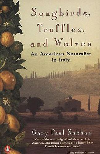 Cover image for Songbirds, Truffles, and Wolves: An American Naturalist in Italy