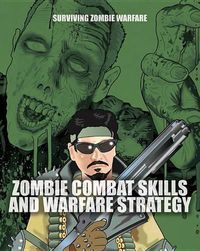 Cover image for Zombie Combat Skills and Warfare Strategy