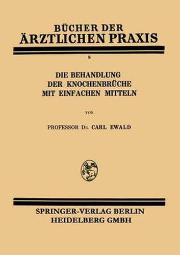 Die Behandlung Der Knochenbruche Mit Einfachen Mitteln