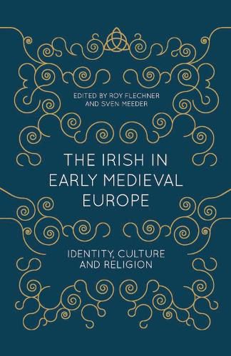 Cover image for The Irish in Early Medieval Europe: Identity, Culture and Religion