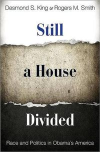 Cover image for Still a House Divided: Race and Politics in Obama's America