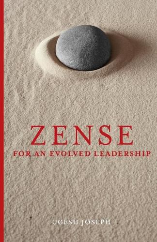 ZENSE For An Evolved Leadership