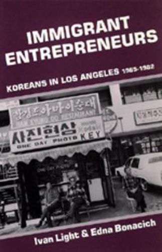 Cover image for Immigrant Entrepreneurs: Koreans in Los Angeles, 1965-1982