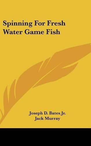 Cover image for Spinning for Fresh Water Game Fish