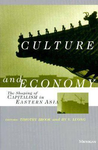 Culture and Economy: The Shaping of Capitalism in Eastern Asia