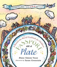 Cover image for Passport on a Plate: A Round-The-World Cookbook for Children