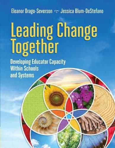 Cover image for Leading Change Together: Developing Educator Capacity Within Schools and Systems