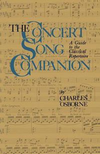 Cover image for The Concert Song Companion: A Guide to the Classical Repertoire