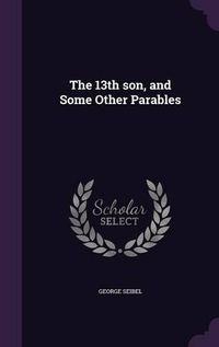 Cover image for The 13th Son, and Some Other Parables