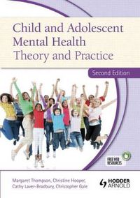 Cover image for Child and Adolescent Mental Health: Theory and Practice, Second Edition