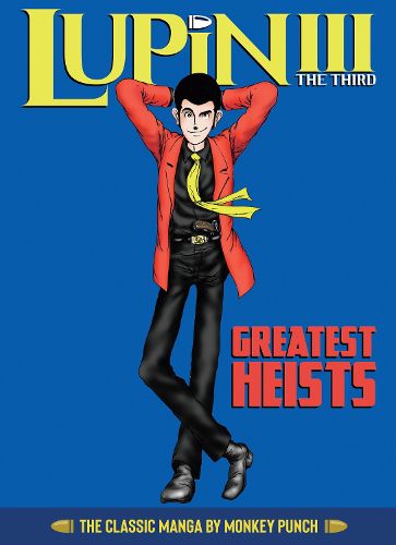 Cover image for Lupin III (Lupin the 3rd): Greatest Heists - The Classic Manga Collection