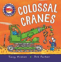 Cover image for Amazing Machines: Colossal Cranes