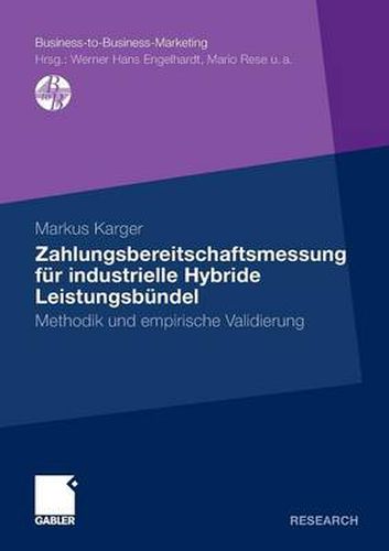 Cover image for Zahlungsbereitschaftsmessung fur industrielle Hybride Leistungsbundel: Methodik und empirische Validierung