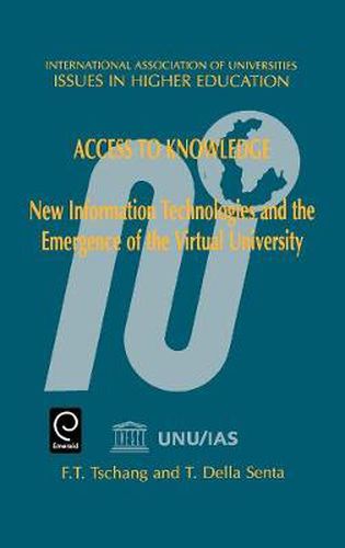 Cover image for Access to Knowledge: New Information Technologies and the Emergence of the Virtual University